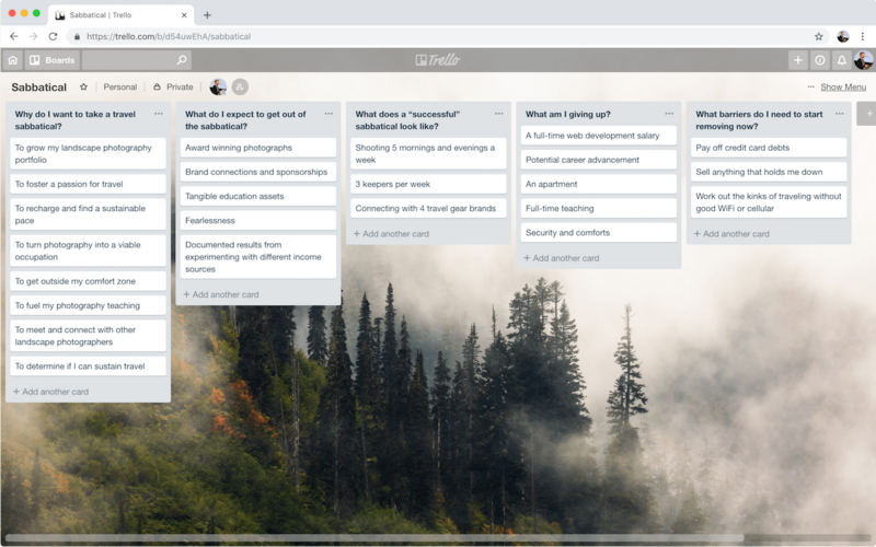 Use a tool like Trello to organize your reasons, goals, expectations, and barriers to a travel sabbatical.
