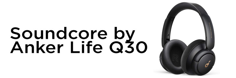 Soundcore by Anker Life Q30 wireless headphones displayed against white background.
