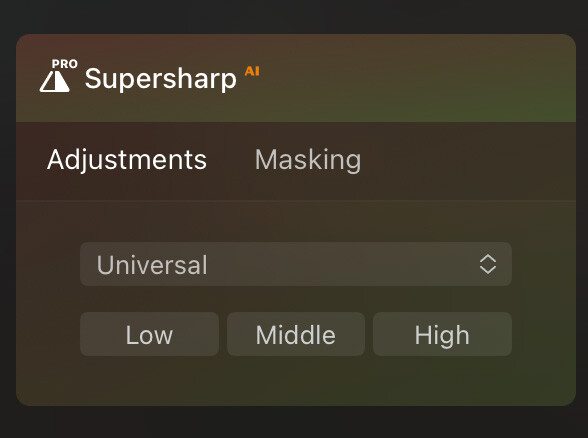 Screenshot of Supersharp AI Pro interface showing Adjustments tab with Universal sharpening options at Low, Middle, and High intensity levels.