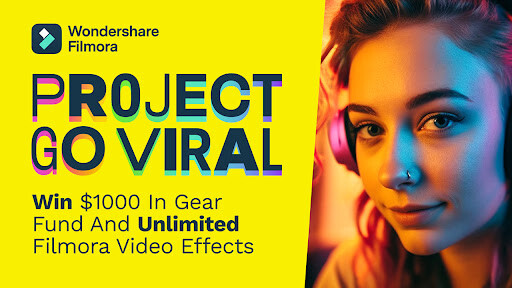 Promotional graphic for Wondershare Filmora's Project Go Viral campaign featuring a person wearing headphones with vibrant yellow, pink, and blue lighting effects.