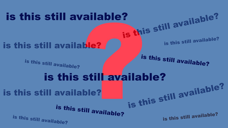 Graphic illustration with large red question mark centered on blue background surrounded by repeated text asking 'is this still available?'.