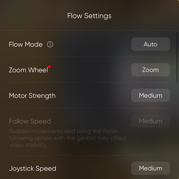 Screenshot of Flow Settings menu showing Mode, Zoom Wheel, Motor Strength, Follow Speed, and Joystick Speed controls.