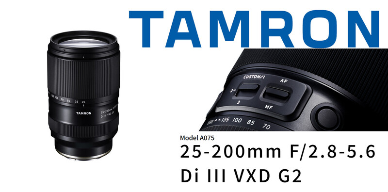 Tamron 25-200mm F/2.8-5.6 Di III VXD G2 lens with control ring and autofocus switch visible.