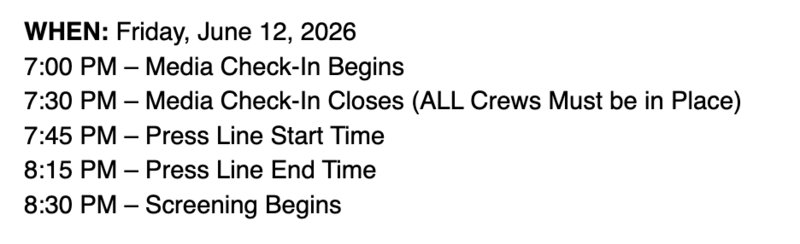 Event schedule graphic listing media check-in, press line, and screening times for June 12, 2026