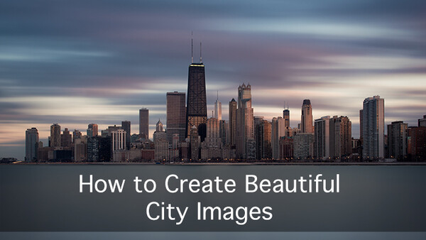 A Detailed Guide to Creating Stunning City Images