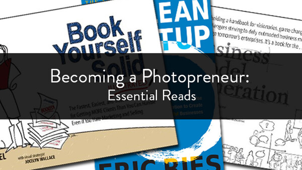 Becoming a Photopreneur: Essential Reads