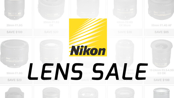 Nikon's 2015 Instant Rebate Lens Sale is Live