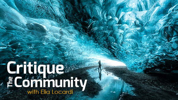 Critique the Community: Submit your Landscape Photos to be Critiqued by Elia Locardi