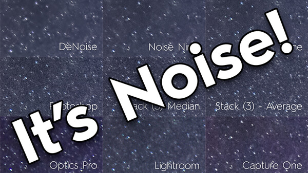 The Ultimate Comparison of Nine Noise Reduction Methods for Night Photography