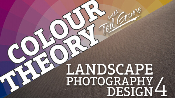 Landscape Photography Design Part 4: Color Theory