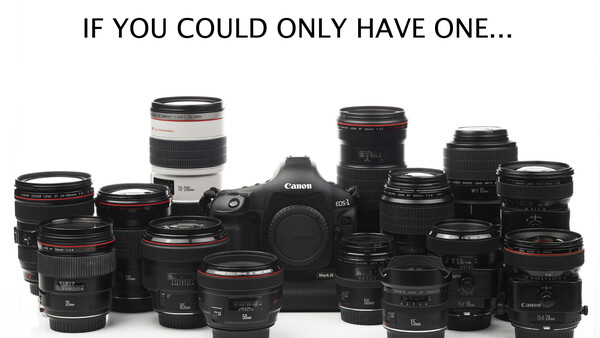 [Poll] The One Lens to Rule Them All