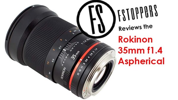 Fstoppers Reviews The Rokinon 35mm F/1.4 Aspherical Lens: A Fantastic Value For The Money