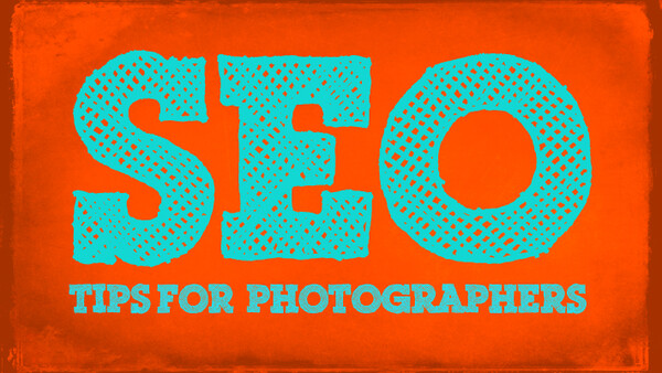 SEO Tips for Photographers