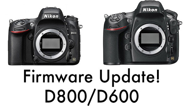 [Updated] Nikon Updates D600 and D800(E) Firmware