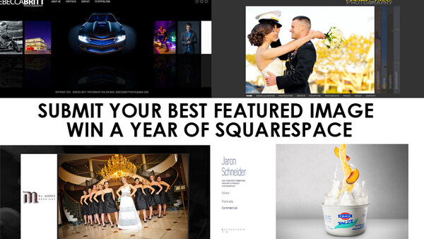 LAST CHANCE: Submit Your Best "Featured Image" and Win a Year of SquareSpace