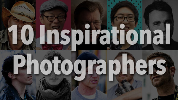 10 Photographers to Look to for Inspiration