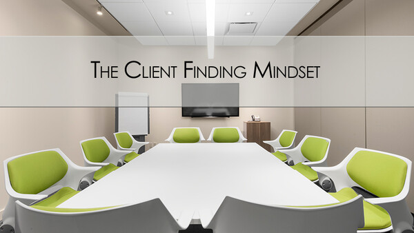 Fetch! The Right Mindset For Finding Clients