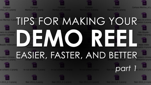 Tips For Making A Better Video Demo Reel Which Can Get You New Clients (Part 1)