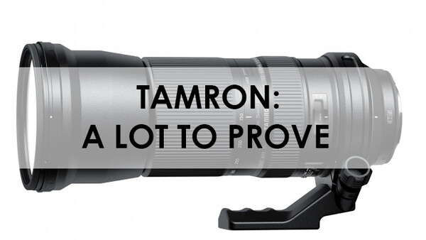 Why Tamron Has a Lot to Prove Now That They Have Redesigned 