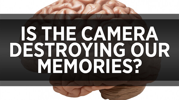 Is The Camera Destroying Our Memory?