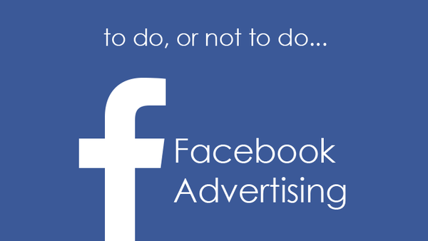 What You Need To Know About Facebook Advertising