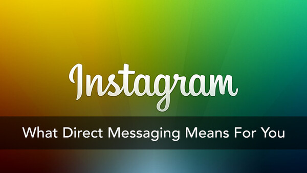 Instagram Updated With Direct Messaging | Now Send Sexy Photos In Private