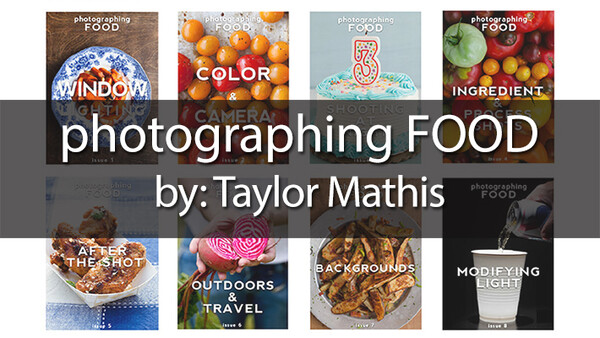 Fstoppers Reviews: Photographing Food E-Book by: Taylor Mathis