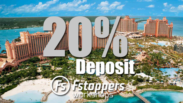 20% Deposit Reserves Your Spot At Fstoppers Workshop Atlantis