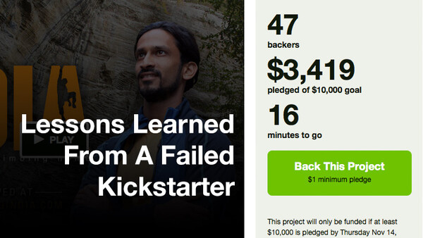 Thinking Of Crowdfunding Your Next Video Project? Learn From My Failed Attempt