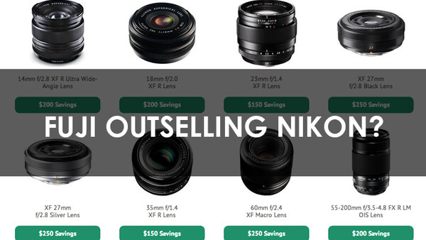 Fuji Lenses Outselling Nikon Glass in Rebate Battle