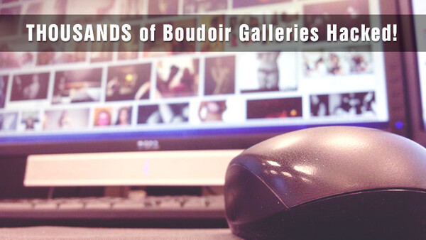Thousands of Boudoir Galleries Hacked, Private Client Galleries Revealed