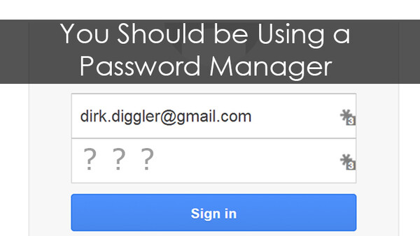 You Should be using a Password Manager