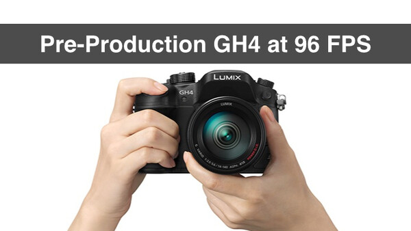 First Look: Panasonic GH4 at 96 Frames per Second