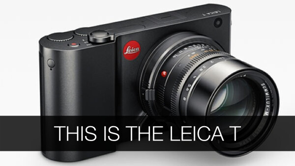 The Leica T Accidentally Revealed on Since-Removed Site