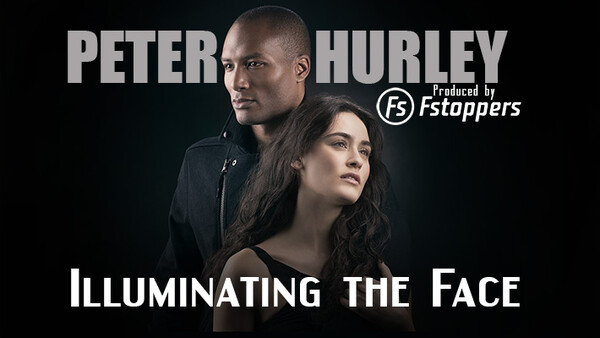 Peter Hurley's New Tutorial Illuminating The Face Is Now Available