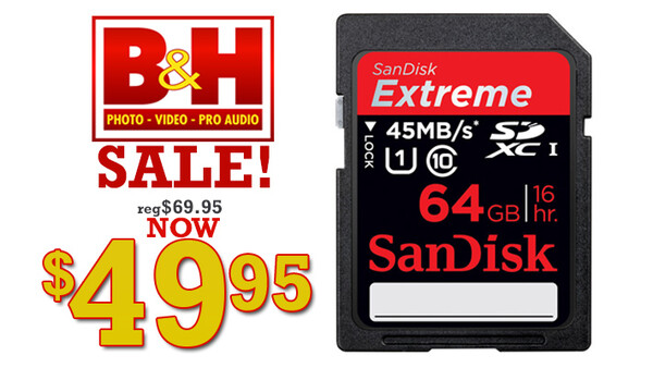 B&H Deal: SanDisk 64GB SDXC Extreme Class 10 UHS-1 Memory Card