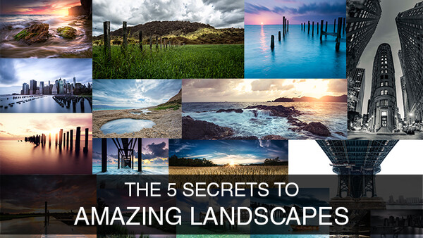 The Five Tips to Creating Amazing Landscape Photos
