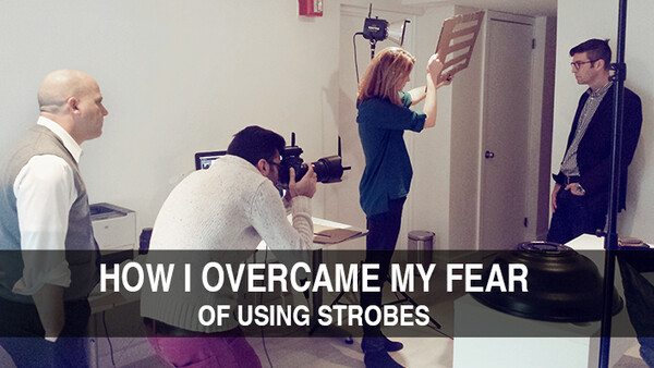How I Overcame My Fear of Using Strobes