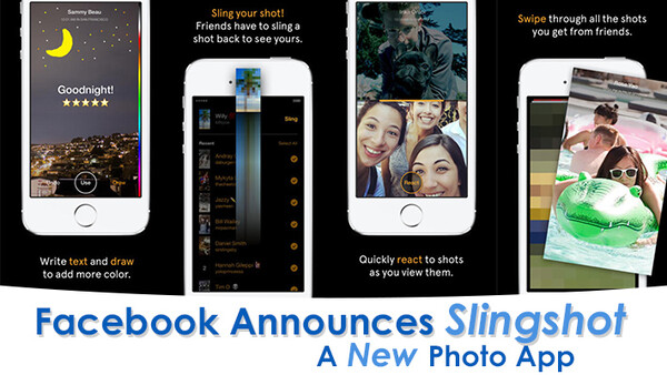 Facebook Releases Slingshot, A New Photo App