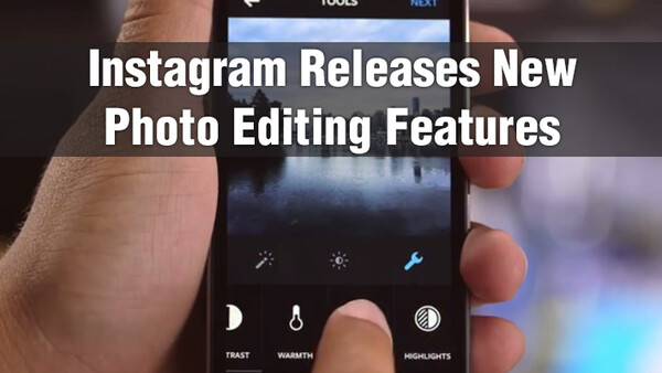 Instagram Releases New Photo Editing Features