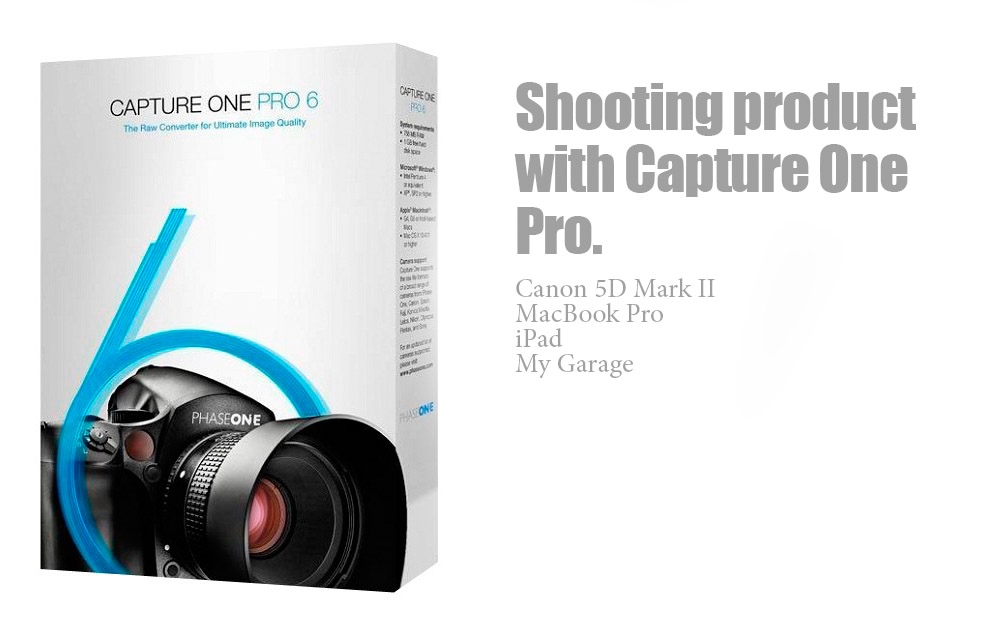 Product Photography In The Garage, Capture One Has You Covered