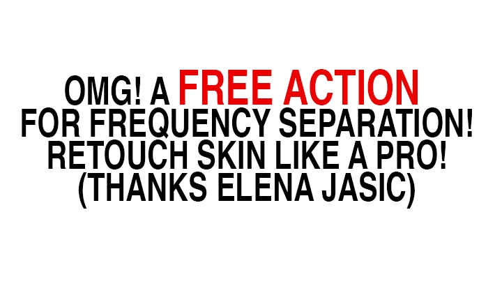 FREE Frequency Separation Action From Elena Jasic