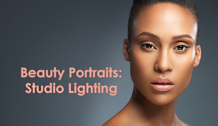 Secrets to Crafting Top-Quality Beauty Portraits: Studio Lighting