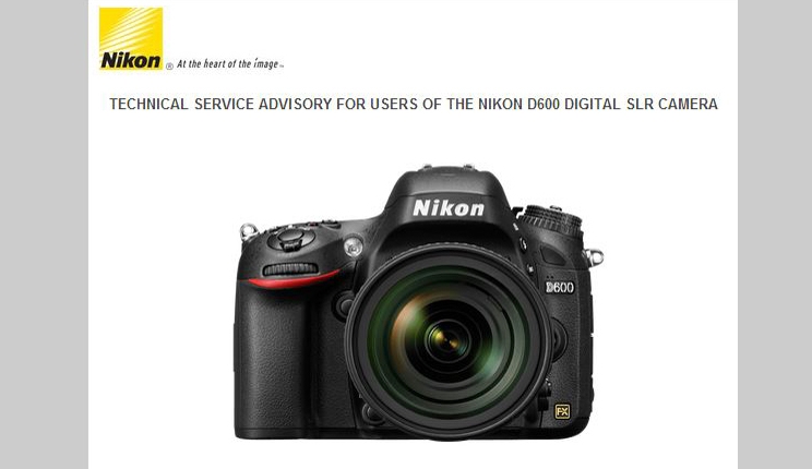 Finally a Technical Service Advisory for the Nikon D600