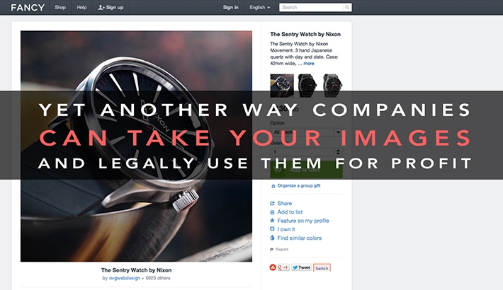 The Fancy.com Uses Major Loop Hole In The Law To Use Your Images