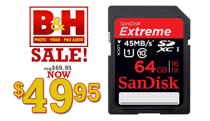 B&H Deal: SanDisk 64GB SDXC Extreme Class 10 UHS-1 Memory Card