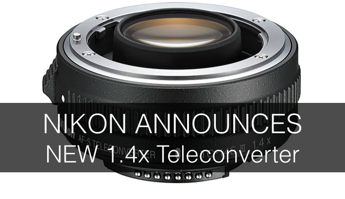 nikon announces new tc 14e iii teleconverter fstoppers teleconverter nikon compatibility chart
