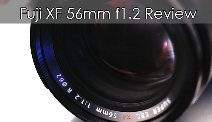 Fujifilm XF56mm f1.2 Lens Review