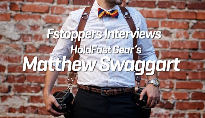 Fstoppers Exclusive Interview - HoldFast Gear Founder Matthew Swaggart on Photography and Entrepreneurship
