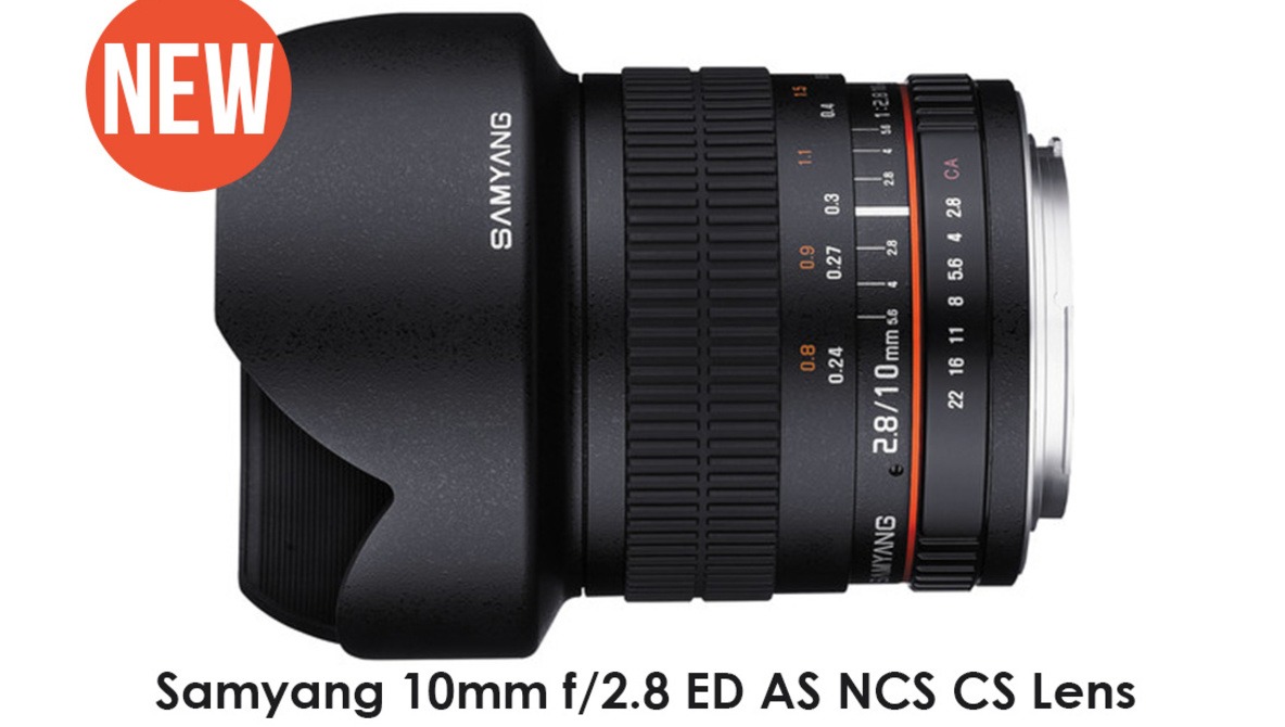 New Samyang 10mm f/2.8 ED AS NCS CS Lens